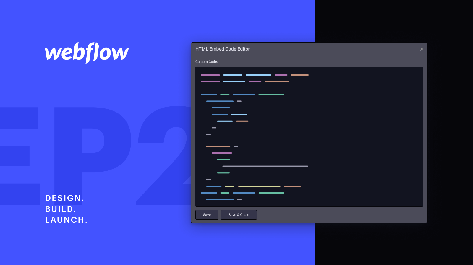Webflow custom code snippets you would use. Episode 2